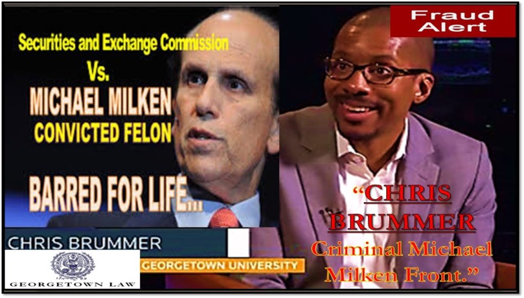 Georgetown Professor CHRIS BRUMMER, CFTC NOMINEE, MICHAEL MILKEN FRONT MAN, NICOLE GUERON FRAUD
