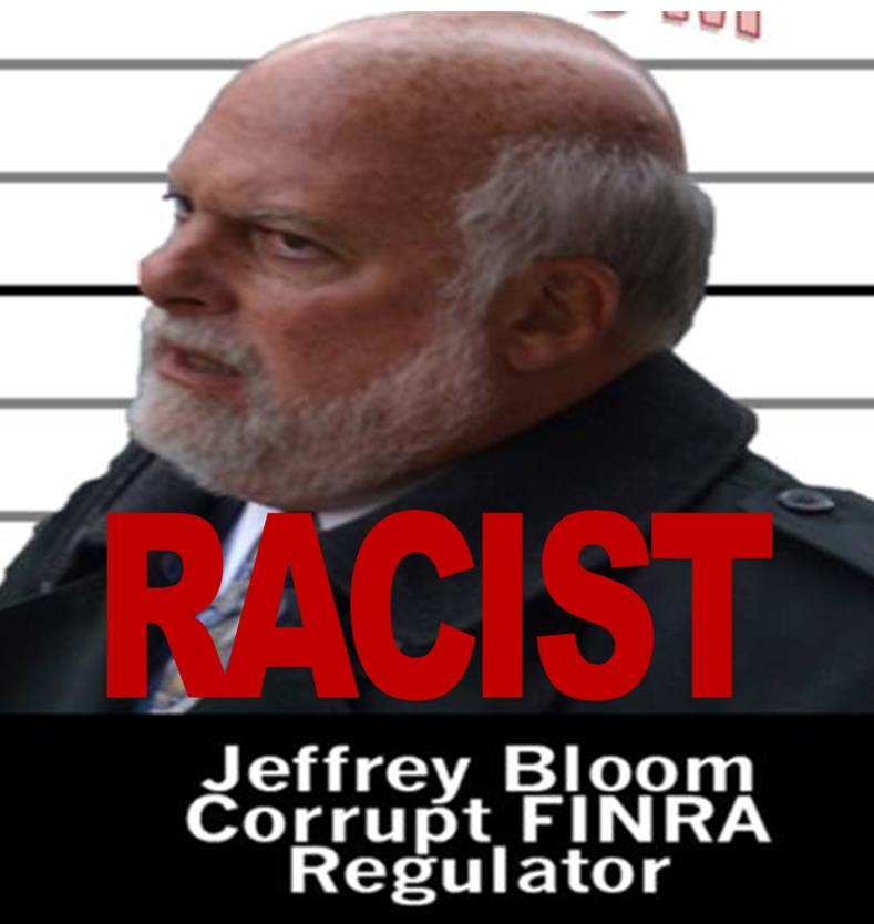 SEX, LIES, FINRA REGULATOR JEFFREY BLOOM MISSED NEW BERNIE MADOFF