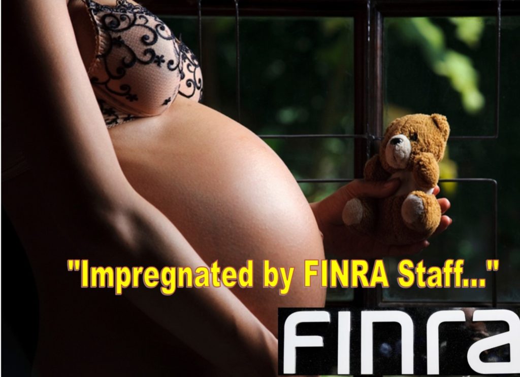 Why FINRA Staff Are Lousy in Bed, Practice Too Much PREGNANCY FETISHISM